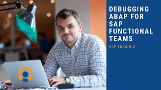Debugging ABAP for SAP Functional Teams