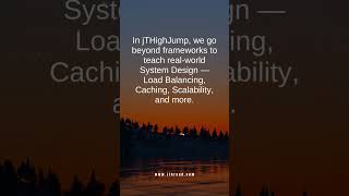 Think Beyond Code – Master System Design with jTHighJump!