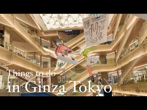 Things to do in Ginza / Tokyo trip