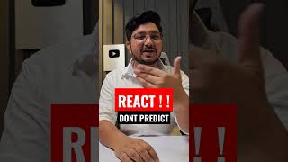 React ,Don't Predict #tradingshorts #shortsfeed #shortsvideo #tradingoptions #niftybanknifty #shorts