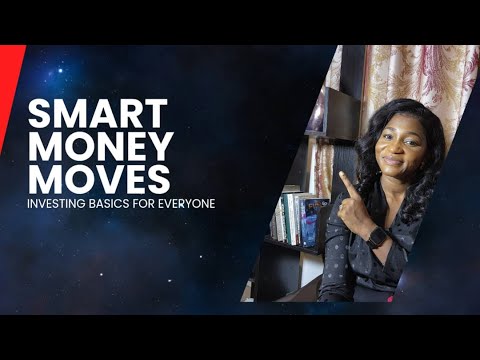 SMART MONEY MOVES: INVESTING BASICS FOR EVERYONE