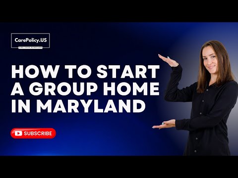 How to start a Group Home in Maryland | Group Home Licensing | Maryland Licensure | Group Home