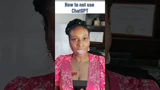 How to Not Use ChatGPT#ChatGPTTips #AIResponsibility  #DontDoThisWithAI  #AIGuidelines #OpenAIAdvice