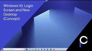 Windows 10 Concept (Part 2): Login Screen and New Desktop