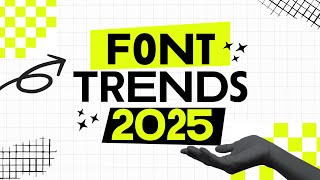 Font Trends 2025: Typography Styles That Will Dominate Graphic Design