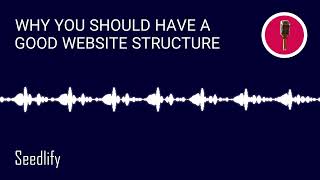 Why You Should Have a Good Website Structure