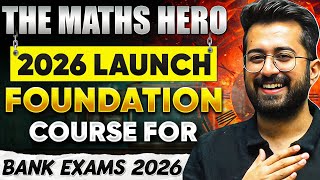 The Maths Hero 2026 Launch 🎇 || New Foundation Course for Bank Exams 2026 by Aashish Arora