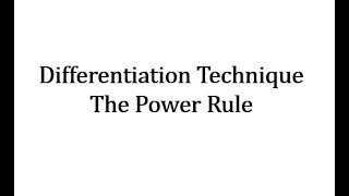Differentiation Techniques: Power Rule