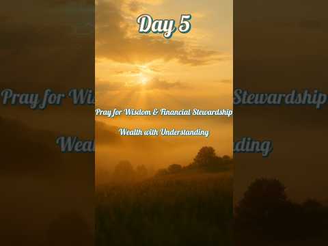 Day 5: Pray for Wisdom & Financial Stewardship | Wealth with Understanding #kingdomfinances