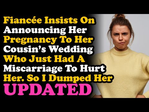 UPDATE Fiancée's Pregnant & She Wants To Announce It At Her Cousin's Wedding To Hurt Her... AITA