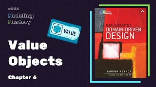 Value Objects Explained: Simplifying Your Domain Model | Implementing DDD - Chapter 6