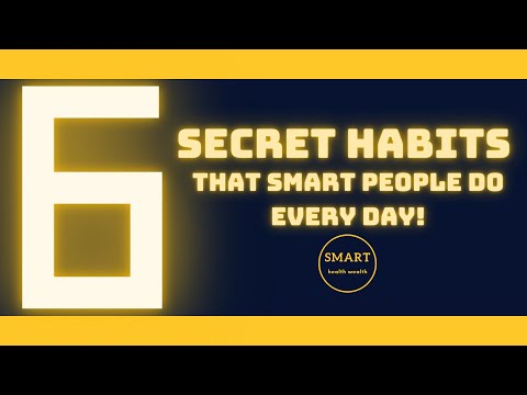 6 Secret Habits That Smart People Do Every Day!