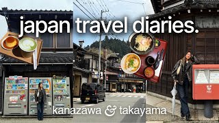 japan vlog 🇯🇵  | what to do in kanazawa, day trip to takayama 🗻 hidden gems of japan