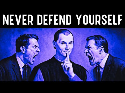NEVER Defend Yourself - Machiavelli’s Trick to Flip the Power Instantly