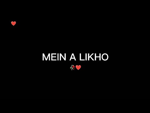 MIEN A LIKHO ❤🥀💯 || SONG STATUS❤🥀❤ || BLACK SCREEN❤🥀💯