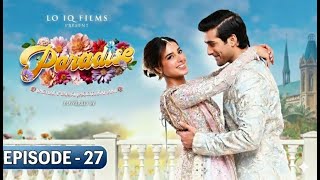 Paradise Episode 27 - Iqra Aziz & Shuja Asad - Pakistani New Drama - Prime Series Entertainment
