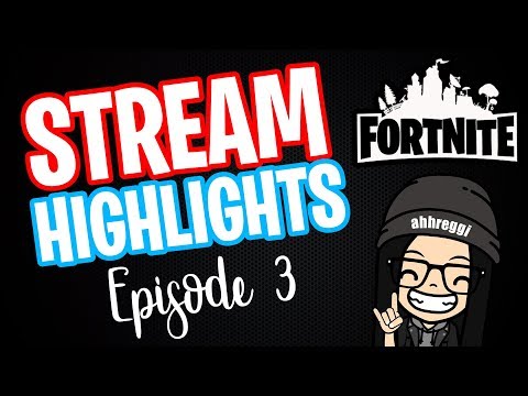 ahhreggi | Stream Highlights Ep. 3 (Fortnite Battle Royale)