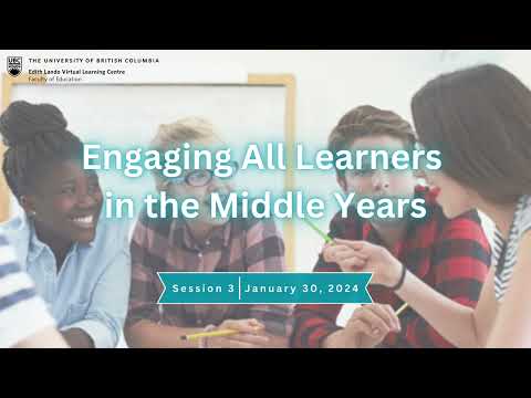 Engaging All Learners in the Middle Years (23-24) Session 3