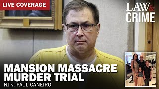 LIVE: Mansion Massacre Murder Trial — NJ v. Paul Caneiro — Day Fifteen