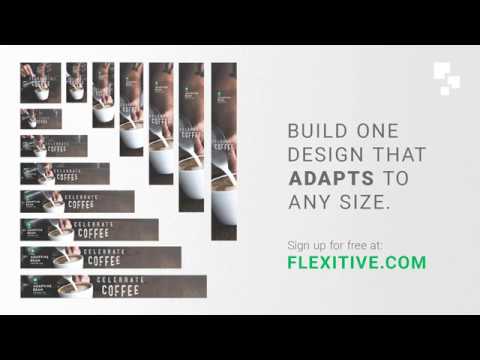 Build One Design that Adapts to Any Size with Flexitive.com