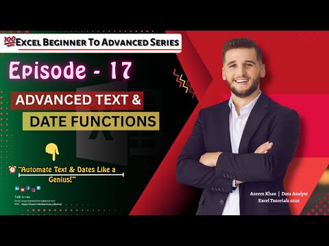 Episode -17 | Excel Text & Date Functions Explained | Transform Raw Data into Insights | Azeem Data