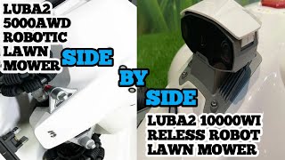 LUBA2 AWD5000:SMART ROBOTIC MOWER VS LUBA2 10000 WIRELESS ROBOT LAWN MOWER AS THE SUPERIOR OPTION.