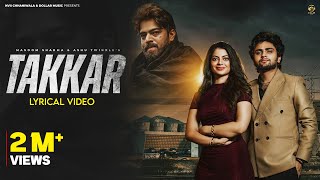 Takkar (Lyrical Video) Masoom Sharma | Manish Gurjar, Fiza Choudhary | New Haryanvi Song 2025