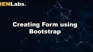 Creating HTML form using bootstrap | IEMLabs