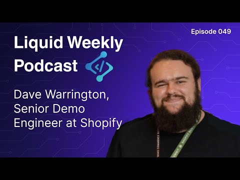 Episode 049 - Dave Warrington, Senior Demo Engineer at Shopify