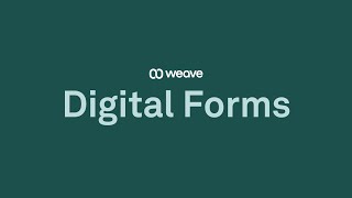 Go Paperless with Digital Forms | Weave