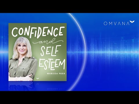 Guided Meditation for Confidence and Self-Esteem | Omvana by Mindvalley