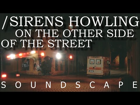 SIRENS HOWLING ON THE OTHER SIDE OF THE STREET | Sounds of the Pandemic (Dark Ambient/Drone)