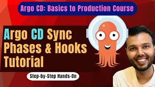 Argo CD Sync Phases & Hooks Deep Dive | Real-World Examples & Demo