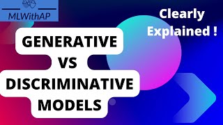 Generative vs Discriminative Models !  Clearly Explained ! 🔥🔥🔥