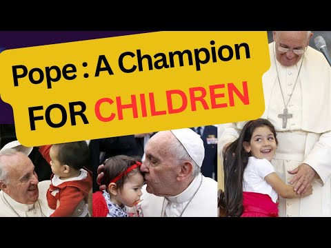 Pope Francis @paristories21 Pope Francis: A Champion for Children