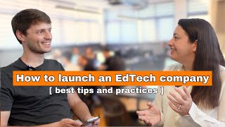 How to launch an EdTech company | Interview with Co-Founder