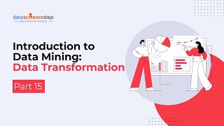 Data Transformation | Introduction to Data Mining | Part 15