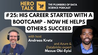 Hero Talk: His Career Started With a Bootcamp & Now He Helps Others | w/ Mezue Obi-Eyisi - PoDS #25