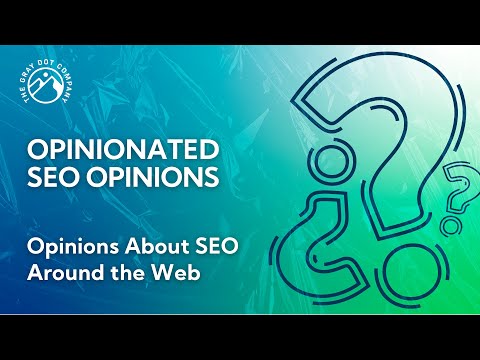 Opinions About SEO Around the Web