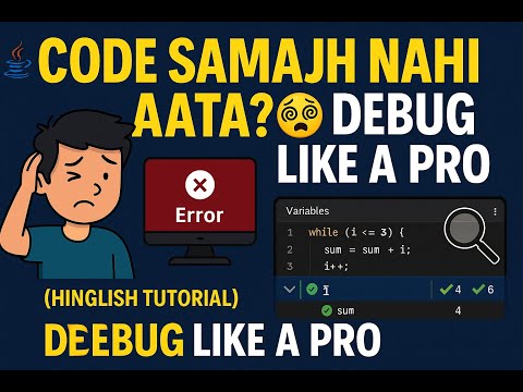 Code Samajh Nahi Aata? 😵 Learn Debugging in Java Like a Pro 🔍 (Hinglish Tutorial)