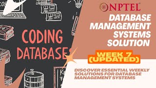 NPTEL Swayam's Database Management System | Week 7 Assignment 7  Answers (Updated) | #2025 #nptel