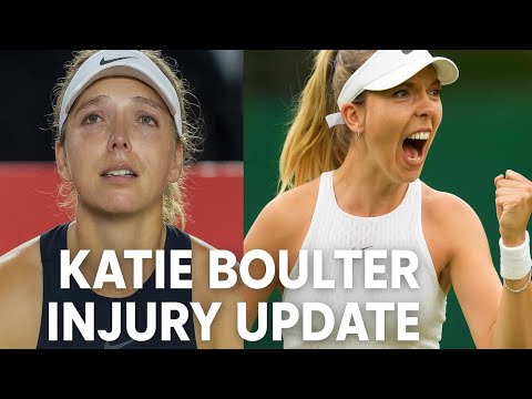 katie boulter injury updet 2025
