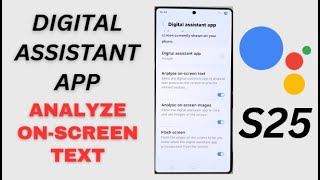 Galaxy S25/S25+/Ultra: How to Enable/Disable Digital Assistant App to Analyze On-Screen Text