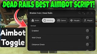 *OP* Dead Rails Script Roblox - AIMBOT, HITBOX, AUTOFARM, ESP MOBS | Bladee Bub