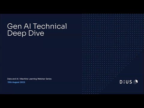 DiUS Lunch & Learn: Gen AI - A Technical Deep Dive