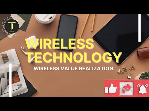 Wireless value Realization: Wireless Technology🛜