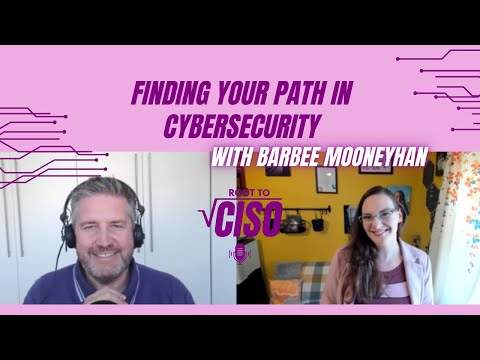 Finding Your Path in Cybersecurity with Barbee Mooneyhan | Root To CISO Podcast