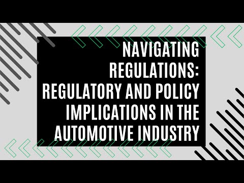 Navigating Regulations: Regulatory and Policy Implications in the Automotive Industry