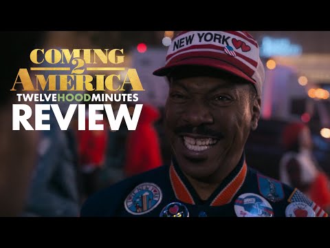Coming 2 America Review | Twelve Hood Minutes
