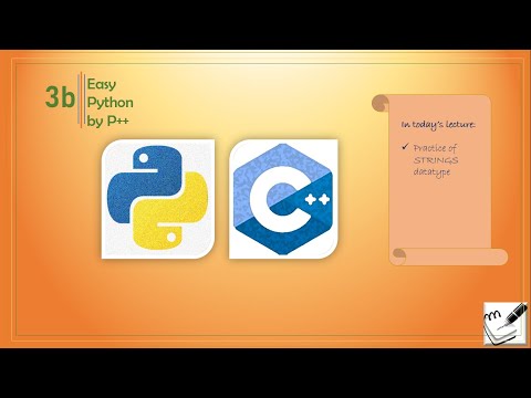 3b Learn about STRINGS in Easy python by P++